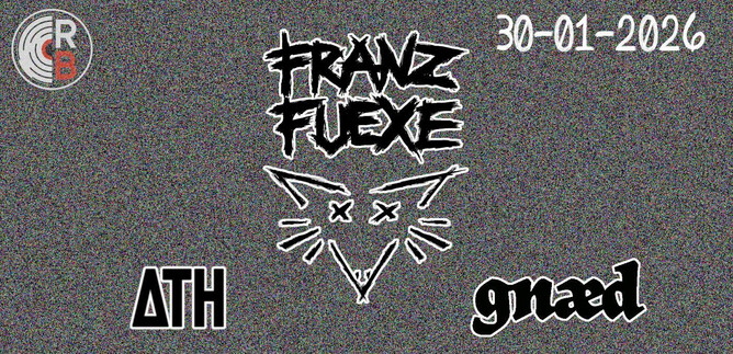 Ein grafisches Design für ein Event mit dem Titel "FRANZ FUEXE". Die Veranstaltung findet am 30. Januar 2026 statt und zeigt die Namen "ΔTH" und "gnaad". | © Franz Fuexe, The Äth, Gnæd