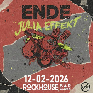 Egy eseményplakát Julia Effekt "Vége" című koncertjéhez. Az esemény 2026. február 12-én lesz a Rockhouse Bártban. | © Rockhouse Salzburg