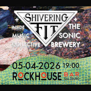 Egy stílusos eseményplakát a "Shivering Fit" rendezvényhez a Rockhouse Bar-ban, Salzburgban. Művészi elemeket tartalmaz, és információkat nyújt az esemény időpontjáról és kezdeti idejéről. | © Rockhouse Salzburg