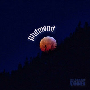 Blutmond | © Kriminal Dinner
