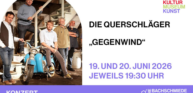 Die Querschläger | © Die Bachschmiede